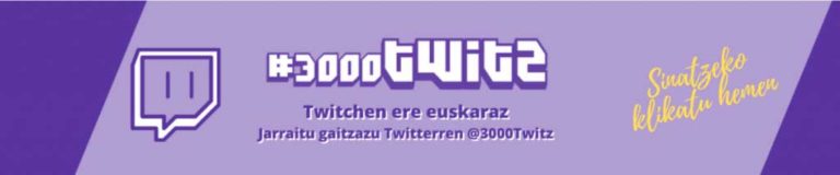 Twitch Euskaraz izateko sinadura bilketa